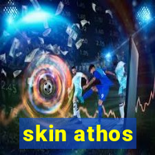 skin athos